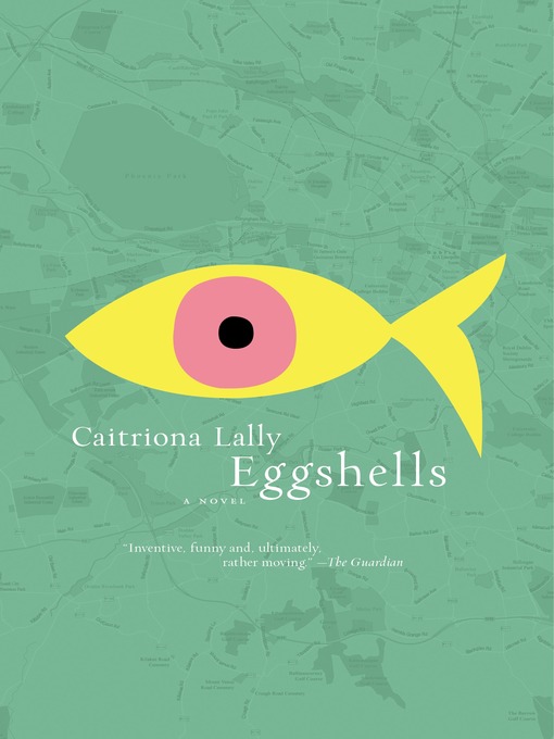 Title details for Eggshells by Caitriona Lally - Wait list